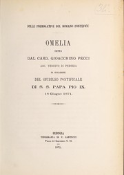 Cover of: Omelia: detta dal Card. Gioacchino Pecci arc. vescovo di Perugia in occasione del giubileo pontificale di S. S. Papa Pio IX 18 giugno 1871