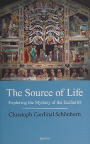 Cover of: Source of Life: Exploring the Mystery of the Eucharist