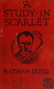 A Study in Scarlet by Arthur Conan Doyle, Arthur Doyle, Roger Squires, David Widger