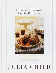 Cover of: Julia's delicious little dinners by Julia Child, Julia Child