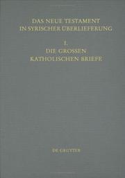 Cover of: Das Neue Testament in Syrischer Uberlieferung I. Die Grossen Katholischen Briefe