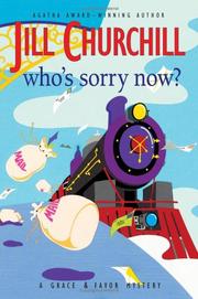 Cover of: Who's sorry now? by Jill Churchill, Jill Churchill