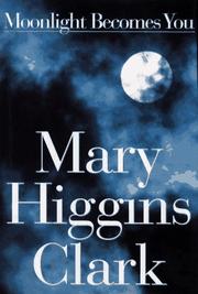 Moonlight Becomes You by Mary Higgins Clark