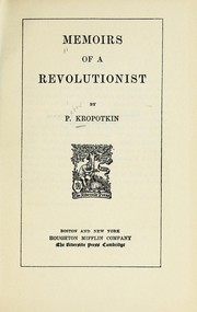 Memoirs of a Revolutionist by Peter Kropotkin