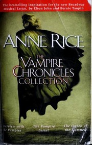 Vampire Chronicles (Interview with the Vampire / Queen of the Damned / Vampire Lestat) by Anne Rice