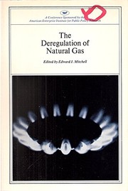 Cover of: The Deregulation of natural gas