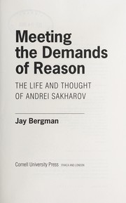 Cover of: Meeting the demands of reason: the life and thought of Andrei Sakharov