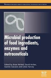 Cover of: Microbial production of food ingredients, enzymes and nutraceuticals