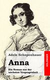 Anna. Ein Roman aus der nchsten Vergangenheit