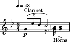 
  \relative c' { \clef treble \time 3/4 \key bes \major \tempo 4 = 48 << { \times 2/3 {g'8(^"Clarinet"\p ees' d} c2) } \\ { s4 r8. <bes ges>16_"Horns" <bes ges>4-> } >> }
