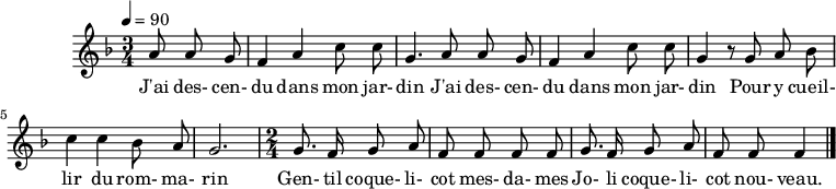 
\version "2.18.2"
\header {
  tagline = ##f
}
\score {
  \new Staff \with {

  }
<<
  \relative c'' {
    \key f \major
    \time 3/4
    \tempo 4 = 90
    \autoBeamOff

     %%% J'ai descendu dans mon jardin — 282 no. 32
     \partial 4. a8 a g f4 a c8 c g4.
     a8 a g f4 a c8 c g4
     r8 g8 a bes c4 c bes8 a g2.
     \time 2/4
     g8. f16 g8 a f f f f g8. f16 g8 a f f f4 \bar "|."
     

  }

  \addlyrics {
     J'ai des- cen- du dans mon jar- din J'ai des- cen- du dans mon jar- din Pour y cueil- lir du rom- ma- rin Gen- til coque- li- cot mes- da- mes Jo- li  coque- li- cot nou- veau.
  }
>>
  \layout {
    \context {
      \remove "Metronome_mark_engraver"
    }
  }
  \midi {}
}
