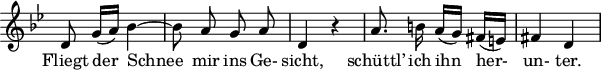 
\header {
  tagline = ##f
}

\score {
  \new Staff \with {
    \remove "Time_signature_engraver"
  }
<<
  \relative c' {
    \key g \minor
    \time 2/4
    \set Score.currentBarNumber = #5
    \override TupletBracket #'bracket-visibility = ##f
    \autoBeamOff

     %%%%%%%%%%%%%%%%%%%%%%%%%% no 22 Mut
     d8 g16[( a)] bes4~ | bes8 a g a | d,4 r4 | a'8. b!16 a16[( g)] fis[( e!)] | fis4 d |

  }

  \addlyrics {
     Fliegt der_ Schnee_ mir ins Ge- sicht, schüttl’ ich ihn her- un- ter.
  }
>>
  \layout {
    \context {
      \remove "Metronome_mark_engraver"
    }
  }
  \midi {}
}
