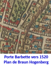 Porte Barbette vers 1520.