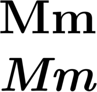 Capital and lowercase versions of M, in normal and italic type