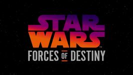 Star Wars Forces of Destiny