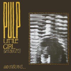 Обложка сингла Pulp «Little Girl (With Blue Eyes)» (1985)