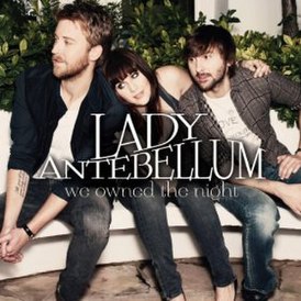 Обложка сингла Lady Antebellum «We Owned the Night» (2011)