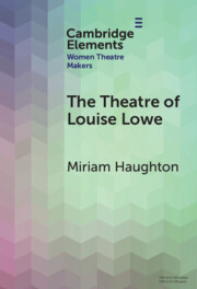 The Theatre of Louise Lowe