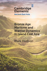 Bronze Age Maritime and Warrior Dynamics in Island East Asia