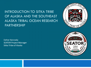 Introduction to Sitka Tribe of Alaska and the Southeast Alaska Tribal Ocean Research Partnership