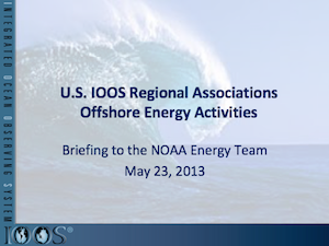 U.S. IOOS Regional Associations Offshore Energy Activities