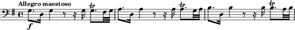 
\relative c' {
  \clef bass
  \key g \major
  \tempo "Allegro maestoso"
  g8.\f d16 g4 r8 r16 g g8.\trill fis32 g a8. d,16 a'4 r8 r16 a a8.\trill g32 a b8. d,16 b'4 r8 r16 b b8.\trill a32 b
}
