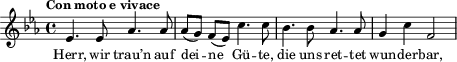 \relative c' { \autoBeamOff \dynamicUp \key es \major \time 4/4 \tempo "Con moto e vivace" 
es4. es8 as4. as8 | as8([ g)] f([ es)] c'4. c8 | bes4. bes8 as4. as8 | g4 c f,2 } 
\addlyrics { Herr, wir trau’n auf dei -- ne Gü -- te, die uns ret -- tet wun -- der -- bar, }