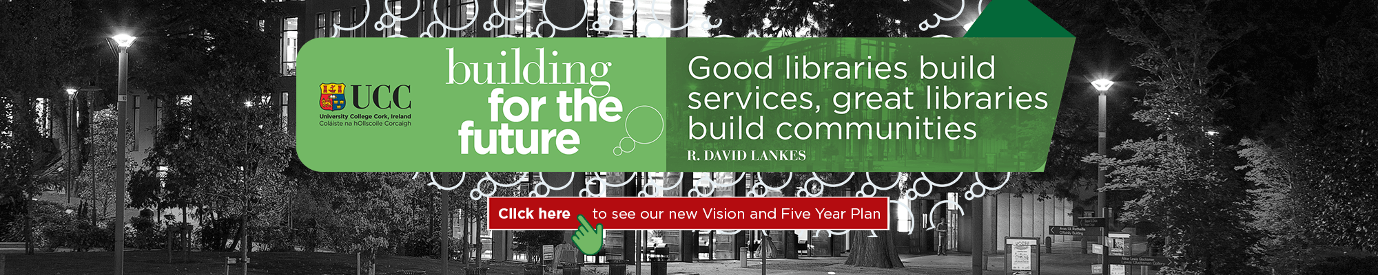 The Library - Building for the future.- Click here to see our new Vision and 5 Year Plan 