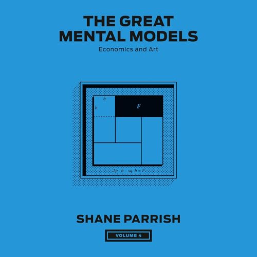 The Great Mental Models, Volume 4 Audiobook By Shane Parrish, Rhiannon Beaubien cover art