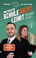 Was dich die Schule nicht lehrt: Dein Leben erklärt. Wie funktioniert Deutschland? Grundrechte, Rechtssystem Deutschland...