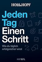 Jeden Tag einen Schritt: Wie du täglich erfolgreicher wirst! Die Erfolgsstrategien des No.1 Podcasts mit Kiarash...