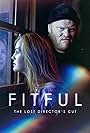 Fitful: The Lost Director's Cut (2016)