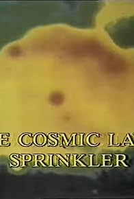 Primary photo for The Cosmic Lawn Sprinkler