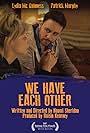 We Have Each Other (2016)