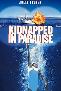 Primary photo for Kidnapped in Paradise