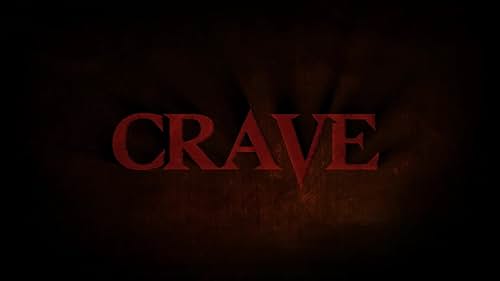 Crave Teaser Trailer