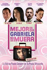 Mejor es que Gabriela no se muera (2007)