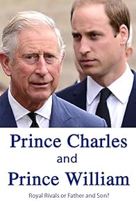 Primary photo for Prince Charles and Prince William: Royal Rivals?