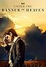 Under the Banner of Heaven (TV Mini Series 2022) Poster