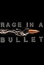 Rage in a Bullet (2018)