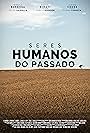 Seres Humanos do Passado (2020)