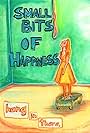 Small Bits of Happiness (2008)