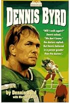 Rise and Walk: The Dennis Byrd Story