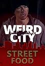 Robert Wu in Weird City: Street Food (2017)