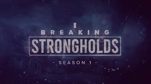 Breaking Strongholds Trailer 2022