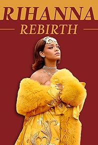 Primary photo for Rihanna: Rebirth