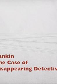 Primary photo for Ian Rankin and the Case of the Disappearing Detective