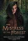 The Mistress of the Forest (2018)