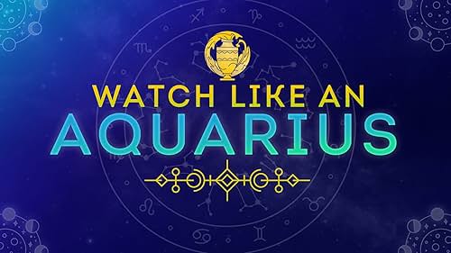 Watch Like an Aquarius