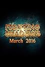 Fighting Shadows (2016)